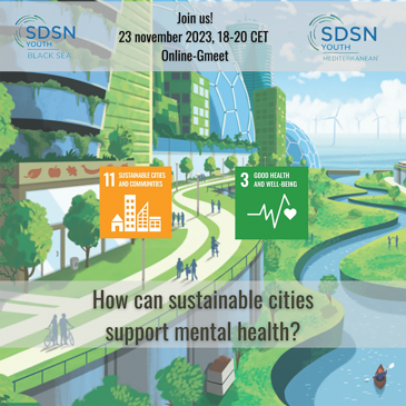 SDSN Youth Mediterranean- Black Sea Speaking Club #1: how can sustainable cities support mental health?